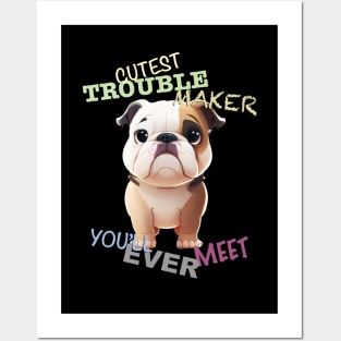 Dog Pet Cuttest Trouble Maker Cute Adorable Funny Quote Posters and Art